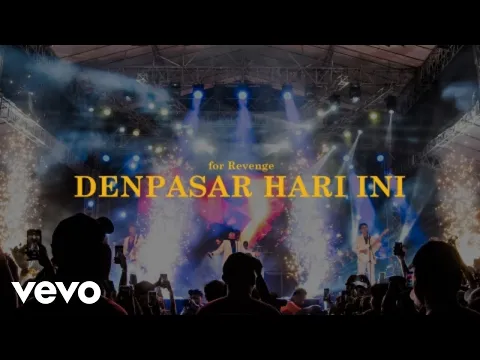 Download MP3 For Revenge - Denpasar Hari Ini (Live at Niti Mandala Renon)