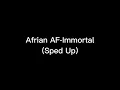 Download Lagu Afrian AF-Immortal (Sped Up)