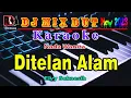 Download Lagu Ditelan Alam ~ Elvy Sukaesih || Karaoke (Nada Wanita) Dj Mix Dut Orgen Tunggal Full Bass