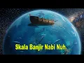 Lagu Mengungkap Misteri Skala Banjir Nabi Nuh Secara Akurat Dan Terperinci