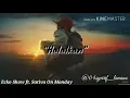 Download Lagu Ecko Show ft. Sativa On Monday (Halalkan Lirik)
