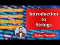 Introduction to Python Strings Escape Characters String Indexing String Length