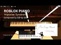 Imposter Syndrome - Sidney Gish ROBLOX PIANO WITH SHEETS