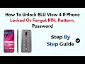 How To Unlock BLU View 4 If Phone Locked Or Forgot PIN Pattern Password