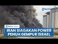 Download Lagu Baru Keluarkan Power 5%, Iran Siapkan Gempuran Berkali Lipat Pakai Senjata Kiamat Gempur Tel Aviv