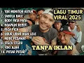 Lagu LAGU TIMUR VIRAL 2025 | TOR MONITOR KETUA, TABOLA BALE, BODY PATA PATA, NGAPAIN REPOT