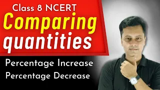 Percentage increase and decrease Comparing Quantities Class 8 Maths CBSE