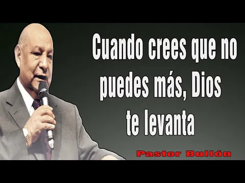 Download MP3 Pastor Alejandro Bullon 2024 - Cuando crees que no puedes más, Dios te levanta