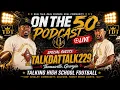 On The 50 with TalkDatTalk229