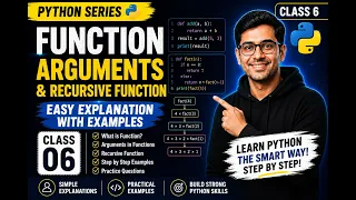 Python Function arguments recursive functions explained Class 06