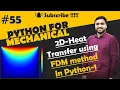 Heat Transfer part-1 2D heat diffusion equation using Python CFD python Python for mechanical