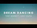 DREAM DANCING - TONY BENNETT, LADY GAGA (Lyrics)