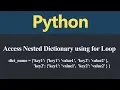 Access Nested Dictionary using for Loop in Python Hindi