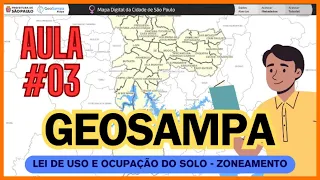GEOSAMPA - AULA #03 - LEI DE USO E OCUPAÇÃO DO SOLO-ZONEAMENTO [MAPA DIGITAL DA CIDADE] - [RL #05]