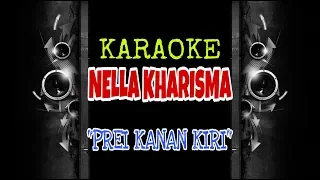 Download Nella Kharisma - Prei Kanan Kiri (Karaoke Tanpa Vokal) MP3