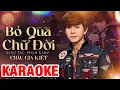Lagu [ Karaoke ] Bỏ Qua Chữ Đời - Châu Gia Kiệt | Đời khi được khi mất, mà lòng người...