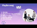 ~playlist HIVI - TOP MUSIC IN HIVI !!