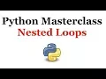 Python Programming Masterclass 14 - Nested Loops