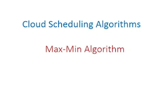Max Min Algorithm