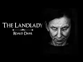 The Landlady by Roald Dahl Narrated by Geoff Castellucci