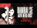 Lagu BAMBAI SE AAYA MERA DOST | CIRCUIT REMIX | DJ ABHISHEK AN