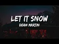 Download Lagu Dean Martin - Let It Snow (Lyrics)