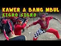 Download Lagu SIGRO SIGRO EBEG CAKILAN GLANGSARAN | KAWER DAN BANG MBUL