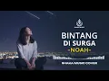 Lagu NOAH - BINTANG DI SURGA | VIDEO LYRIC BY SHAKA MUSIC