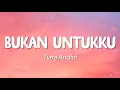 Download Lagu Tiara Andini - Bukan Untukku (Lirik)