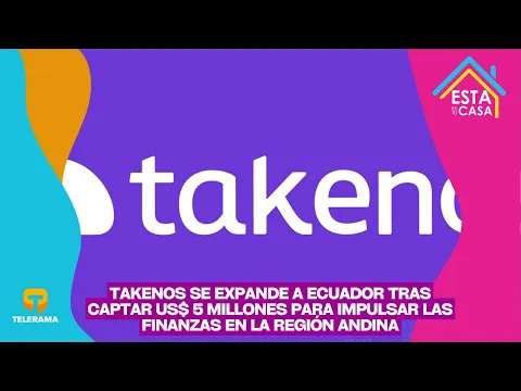 Takenos se expande a Ecuador tras captar US$ 5 millones para impulsar las finanzas en la región andina