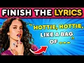 Finish the Lyrics 🎶 2025 Hits Edition 🔥 Music Quiz