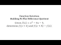 Function Notation Building to the Difference Quotient Quadratic