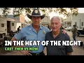 In the Heat of the Night 1988 Cast Then and Now 38 Years After
