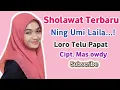 Lagu Loro Telu Papat | Sholawat Terbaru | Ning Umi Laila