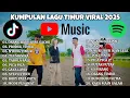 KUMPULAN LAGU TIMUR VIRAL 2025 🔥 Lagu Timur Terbaru Bikin Goyang Tanpa Henti | Tiktok \u0026 Spotify Hits