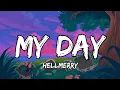 Download Lagu Hellmerry - My Day (Lyrics)