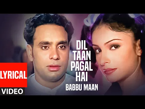 Download MP3 Dil Ta Pagal Hai Babbu Maan (Full Video Lyrical Song) | Saun Di Jhadi