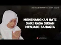 Download Lagu Menenangkan Hati dari Rasa Susah menjadi Bahagia - KH Ahmad Asrori Al Ishaqi