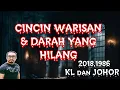 #42     WARISAN MAYAT (2018 KL), DARAH DAH KERING (1986 Johor)