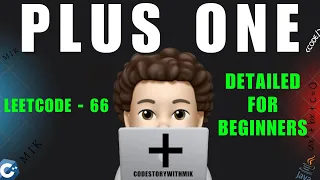 Plus One Constraint Analysis Detailed For Beginners Leetcode 66 codestorywithMIK