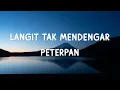 Download Lagu Peterpan - Langit Tak Mendengar (lirik)