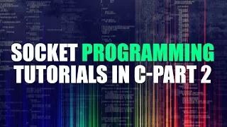 Socket Programming Tutorials In C For Beginners Part 2 Eduonix