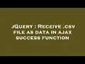 jQuery Receive csv file as data in ajax success function