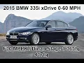 2015 BMW 335i xDrive - 0-60 MPH F30 MPPK Dinan Stage 1 365hp 417tq 1080p