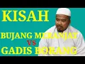 Download Lagu KISAH BUJANG MERANJAT MELAMAR GADIS BORANG