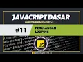 Perulangan Looping di Javascript - 11