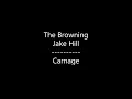 The Browning - Carnage {Ft. Jake Hill} (Lyrics)
