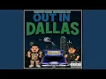 Out In Dallas feat 4NT