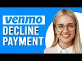 How To Decline A Venmo Payment How To Cancel Venmo Payment