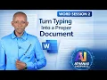 Microsoft Word for Absolute Beginners From Typing to a Proper Document Session 2
